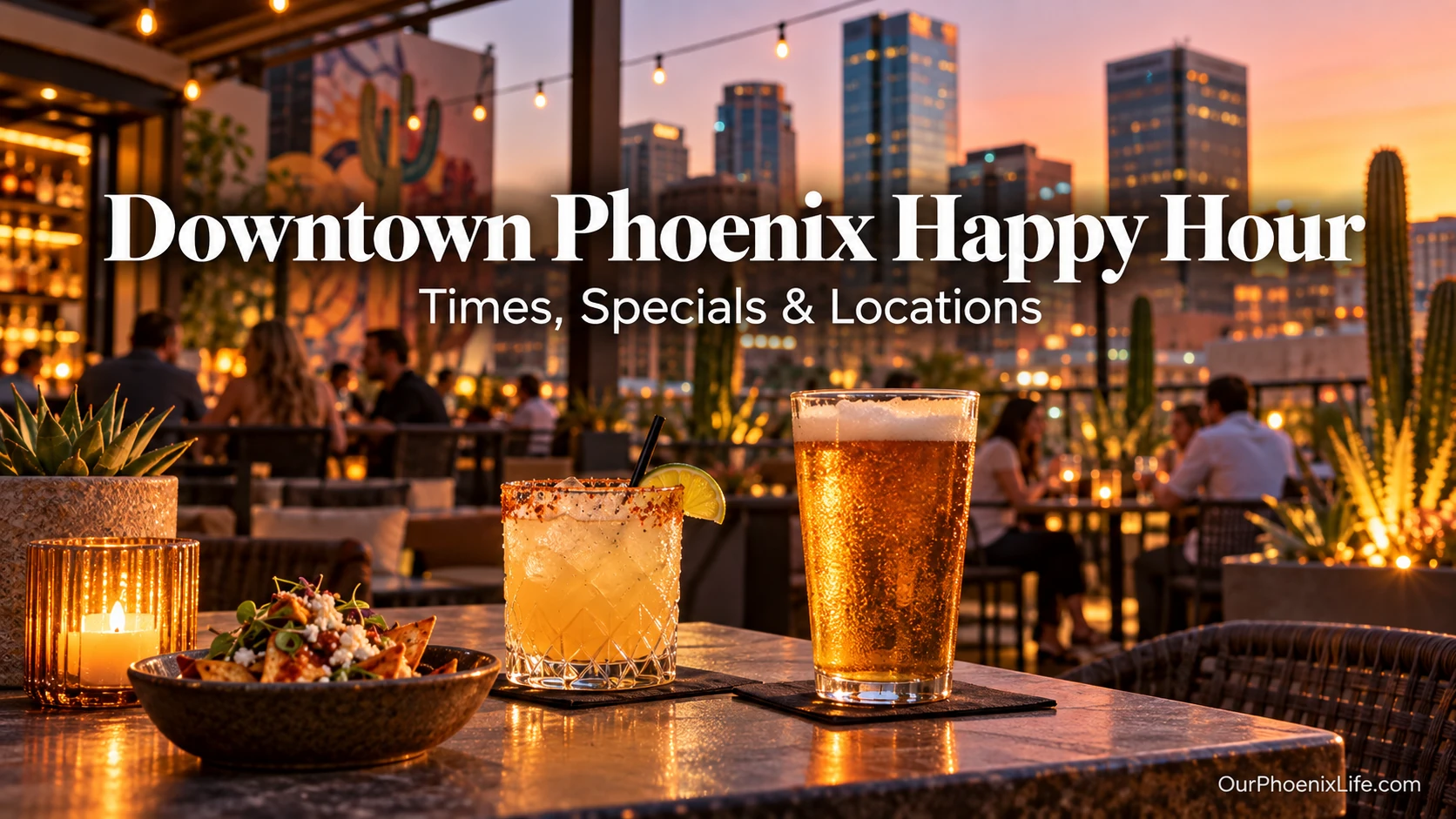 Downtown Phoenix happy hour with skyline and patio drinks